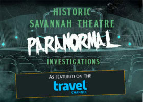 Historic Savannah Theatre Paranormal Investigations